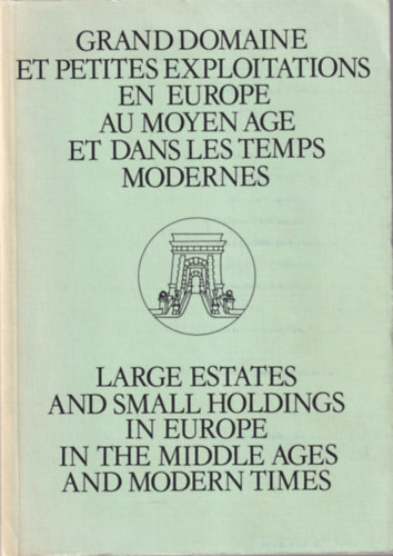 Large estates and small holdings in Europe in the middle ages and modern times