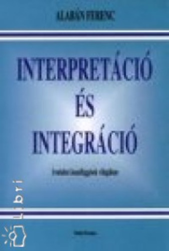 Alab�n Ferenc - Interpret�ci� �s integr�ci�