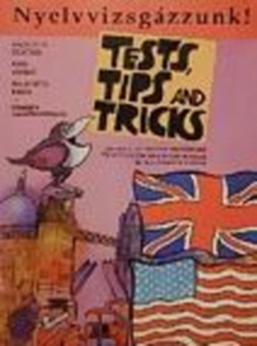 Tests, tips and tricks (nyelvvizsgzzunk!)