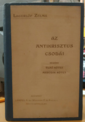 Selma Lagerlf - Az antikrisztus csodi I-II.