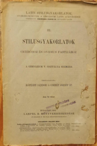 Stlusgyakorlatok Cicerhoz s Ovidius Fastijhoz a gimnzium V. osztlya szmra