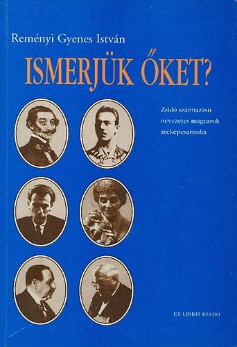 Remnyi Gyenes Istvn - Ismerjk ket?