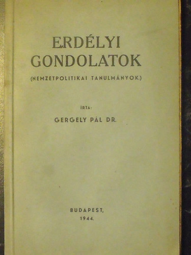 Erd�lyi gondolatok (Nemzetpolitikai tanulm�nyok)