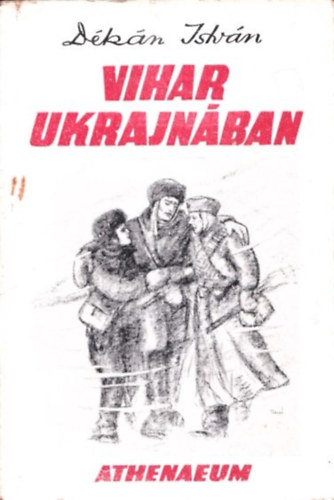 Vihar Ukrajn�ban (Egy magyar partiz�n napl�ja)