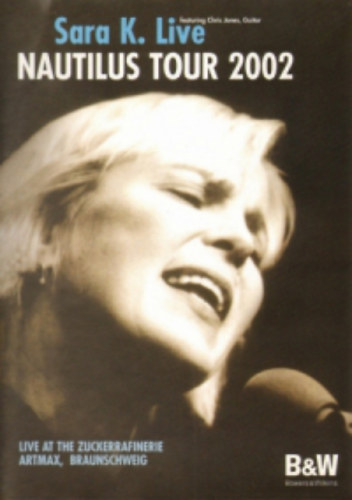 Sara K. Live: Nautilus Tour 2002 (1 DVD)