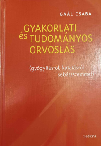 Gyakorlati s Tudomnyos Orvosls