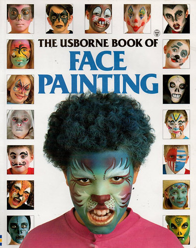 The Usborne Book of Face Painting