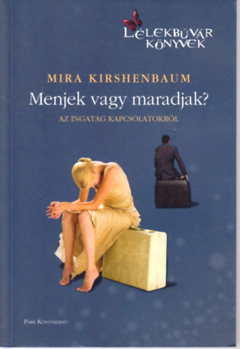 Menjek vagy maradjak?