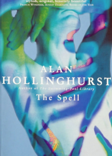 Alan Hollinghurst - The Spell