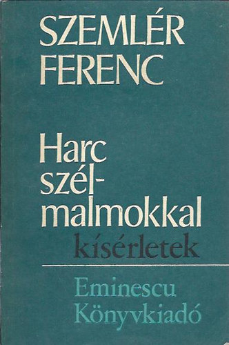 Szemlr Ferenc - Harc szlmalmokkal