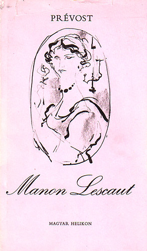Manon Lescaut s des Grieux lovag trtnete (Kass Jnos rajzaival)