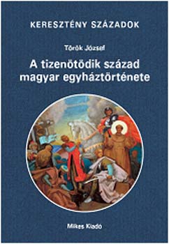 A tizentdik szzad magyar egyztrtnete