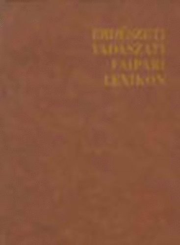 Erdszeti vadszati faipari lexikon