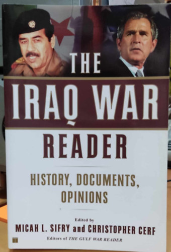 The Iraq War Reader: History, Documents, Opinions