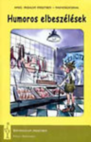 Vad�sz Gy�rgy  (szerk.) - Humoros elbesz�l�sek - angol irodalom ... (Sz�pirodalom eredetiben)