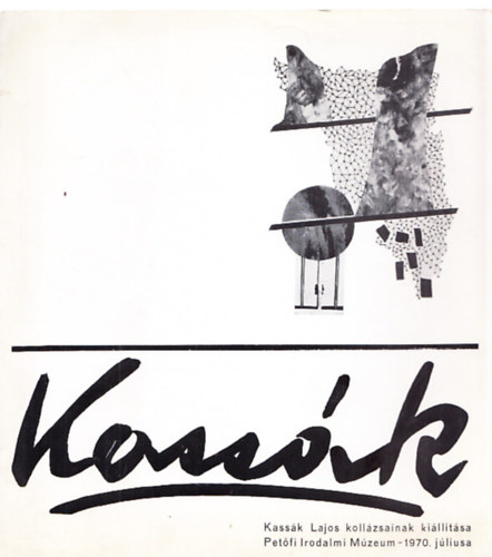 Krner va - Kassk Lajos kollzsainak killtsa (Petfi Irodalmi Mzeum 1970. jlius)