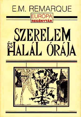 Erich Maria Remarque - Szerelem s hall rja