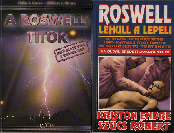 Kriston Endre; Szcs Rbert; Philip J. Corso; William J. Birnes - Roswell - lehull a lepel + A Roswelli titok (2 m)