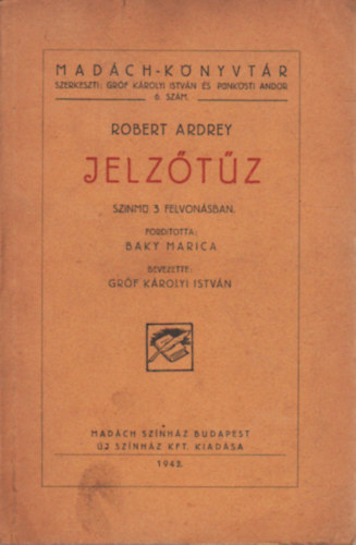 Robert Ardrey - Jelztz- Sznm hrom felvonsban