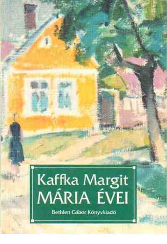 Kaffka Margit - Mria vei