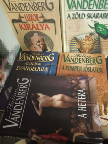5 db Philipp Vanderberg: A pompeji j�slatok + Az �t�dik evang�lium + Luxor kir�lya +A z�ld skarabeusz+A het�ra