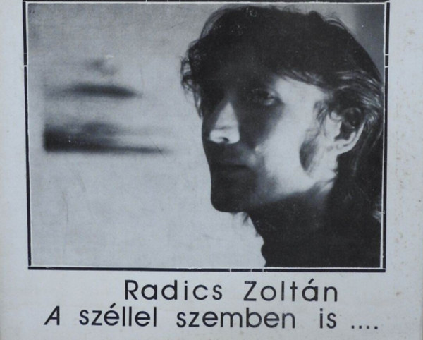 A sz�llel szemben is...