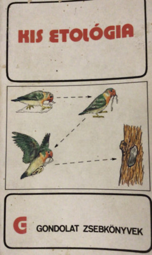 Kis etol�gia (gondolat zsebk�nyvek)