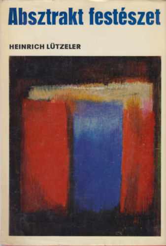 Heinrich Ltzeler - Absztrakt festszet