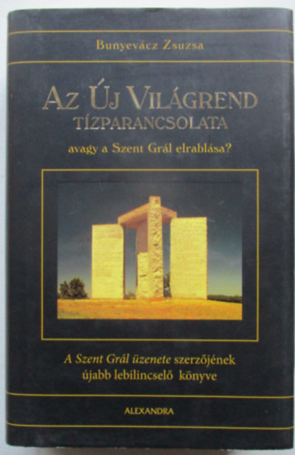 Az j Vilgrend tzparancsolata, avagy a Szent Grl elrablsa?