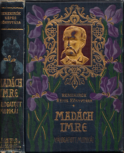 Rad� Antal ; Mad�ch Imre (szerk.) - Mad�ch Imre v�logatott munk�i (Remek�r�k k�pes k�nyvt�ra)