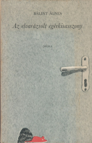 Az elvarzsolt egrkisasszony