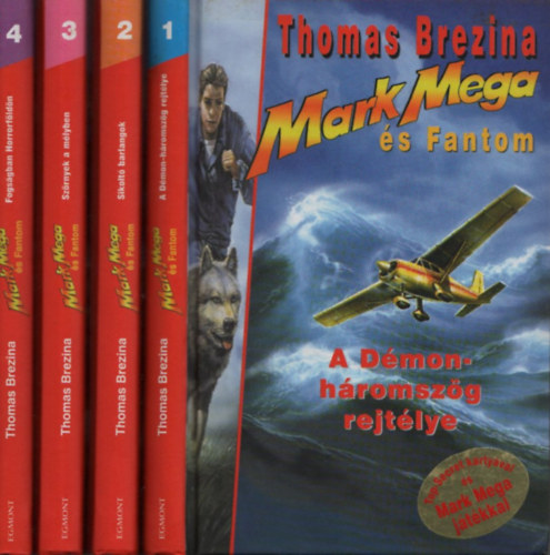 Thomas Brezina - Mark Mega s Fantom 1-4.:A Dmonhromszg rejtlye + Sikolt barlangok + Szrnyek a mlyben + Fogsgban Horrorfldn