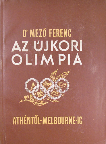 Az jkori olimpia trtnete Athntl Melbourne-ig (1896-1956)