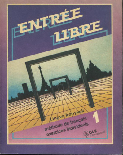 Entr�e Libre 1. - m�thode de francais exercices individuels