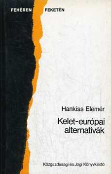 Hankiss Elemr - Kelet-eurpai alternatvk