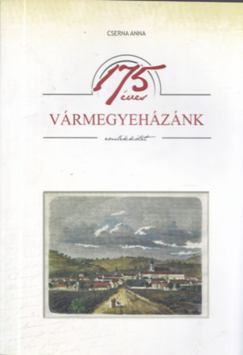 175 ves vrmegyehznk - Emlkktet