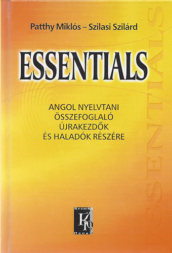 Essentials (angol nyelvtani sszefoglal jrakezdk s haladk...)