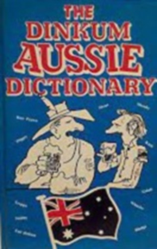 The dinkum aussie dictionary