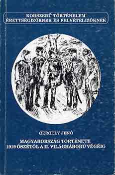 Gergely Jen - Magyarorszg trtnete 1919 sztl a II. vilghbor vgig