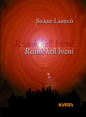 Szsz Lszl - Renk kell bzni