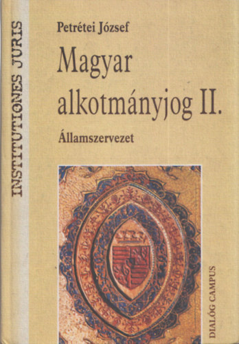 Magyar alkotmnyjog II. - llamszervezet