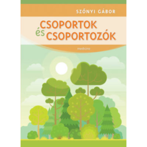 Sznyi Gbor - Csoportok s csoportozk - A llektani munkra pt csoportok...