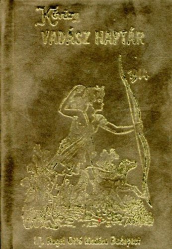 Remetei Kvry Jnos - Vadsz naptr 1914. (Reprint)