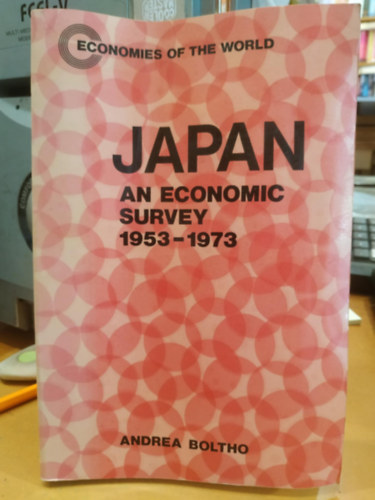 Japan: An Economic Survey 1953-1973 (Economies of the World)
