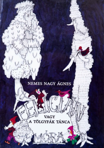 Felicin vagy a tlgyfk tnca