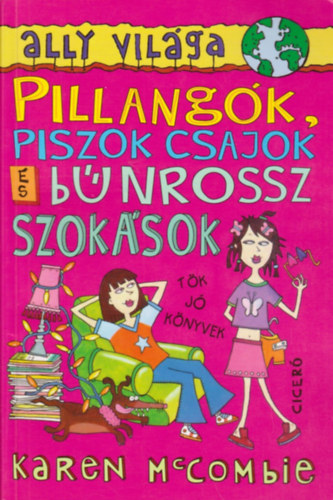 Pillangk, piszok csajok s bnrossz szoksok (Ally vilga)