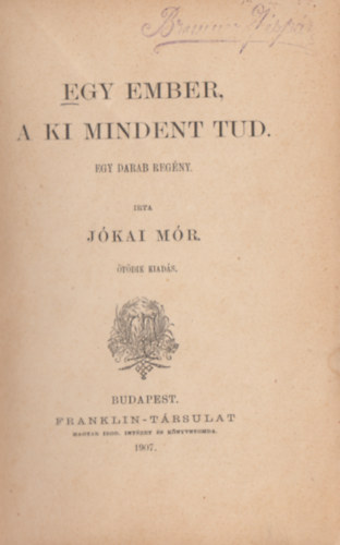 Egy ember, a ki mindent tud (Egy darab reg�ny)