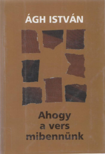 gh Istvn - Ahogy a vers mibennnk