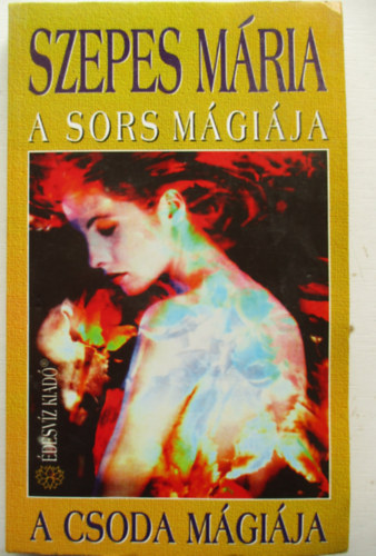 A sors mgija - A csoda mgija