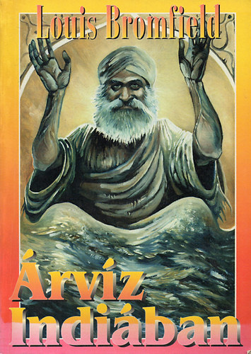 Louis Bromfield - rvz Indiban I-II. Egybektve